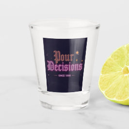 Pour Decisions Neon Bar Edition Shot Glass ショットグラス