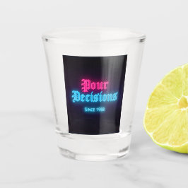 Pour Decisions Neon Bar Edition Shot Glass ショットグラス