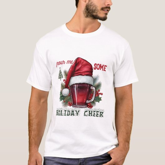 Pour Me Some Holiday Cheer Funny Wine Mug  Tシャツ (正面)