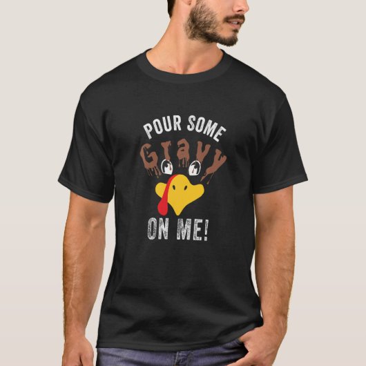 Pour Some Gravy On Me   Thanksgiving Turkey Family Tシャツ (正面)