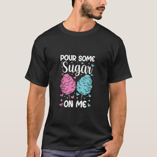 Pour Some Sugar On Me Funny Cotton Candy Patch Swe Tシャツ (正面)