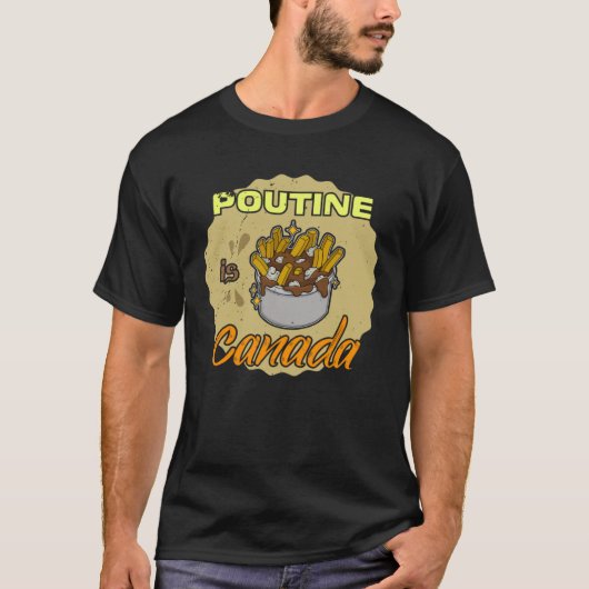 Poutine french fries canada food potato quebec fas tシャツ (正面)