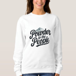 "Powder to the People" レトロスノーボード&スキー スウェットシャツ