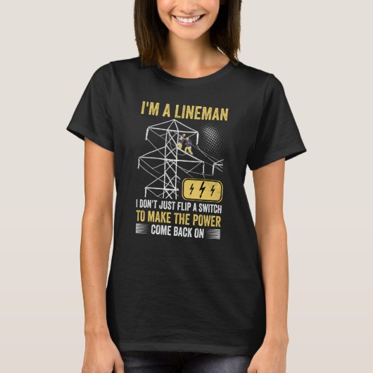 Power Lineman Quote Pole Climbing Electrician Flip Tシャツ (正面)