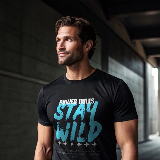 Power Rules Stay Wild Gym T-Shirt | Savage Alpha  Tシャツ