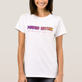 POWER WITHIN Houston Queen Empowered Women Shirt Tシャツ