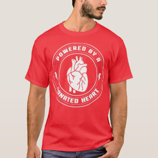 Powered By A Donated Heart Heart Transplant Recipi Tシャツ