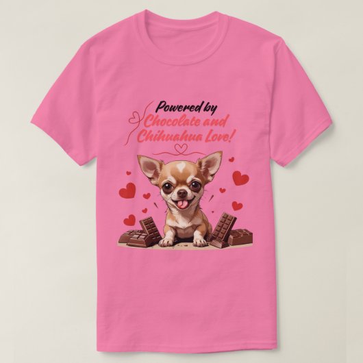 Powered by Chocolate and Chihuahua Love Tシャツ (デザイン正面)