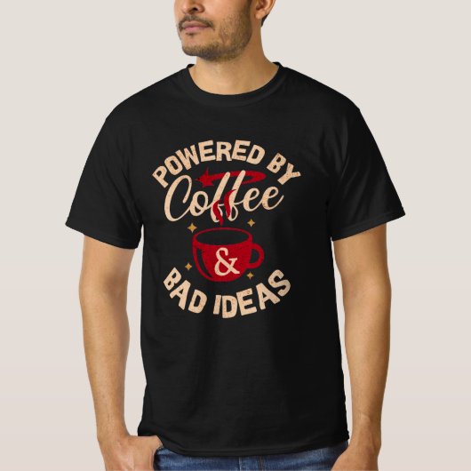 「Powered by Coffee & Bad Ideas」とプリントされたTシャツ Tシャツ (正面)