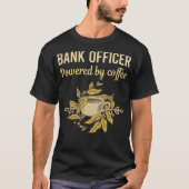 Powered By Coffee - Bank Officer Tシャツ (正面)