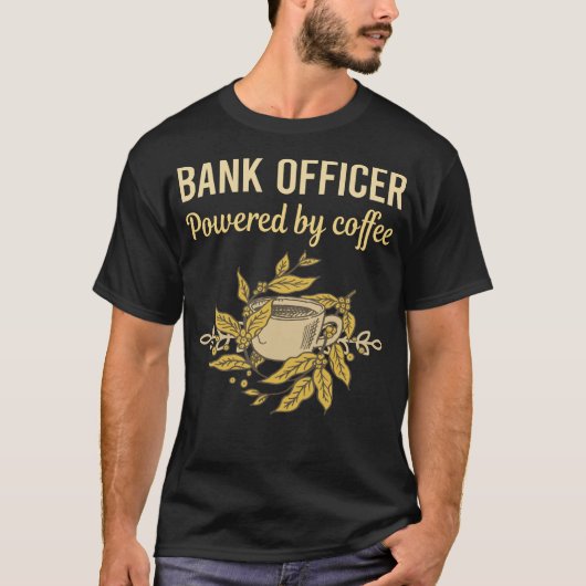Powered By Coffee - Bank Officer Tシャツ (正面)