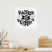 Powered by Coffee - Coffee Motivational Quotes ポスター (キッチン)