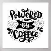 Powered by Coffee - Coffee Motivational Quotes ポスター (正面)