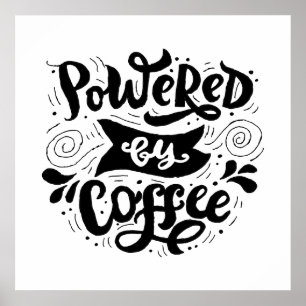Powered by Coffee - Coffee Motivational Quotes ポスター