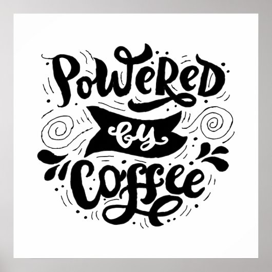 Powered by Coffee - Coffee Motivational Quotes ポスター (正面)