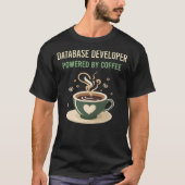 Powered By Coffee Database Developer Tシャツ (正面)