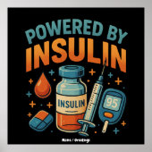 Powered by Insulin Diabetes Awareness Funny Quote  ポスター (正面)