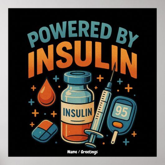 Powered by Insulin Diabetes Awareness Funny Quote  ポスター (正面)