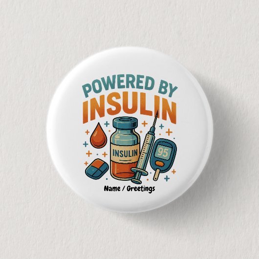 Powered by Insulin Diabetes Awareness Funny Quote  缶バッジ (正面)