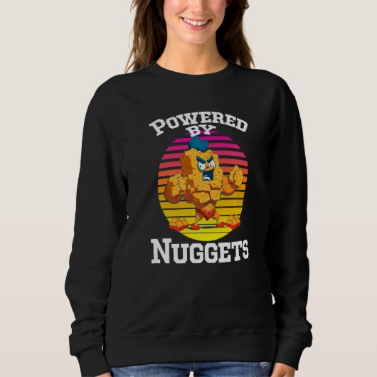 Powered By Nuggets - Chicken Nuggets Fries Nugs Pr スウェットシャツ (正面)