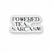 Powered by Tea & Sarcasm シール (正面)