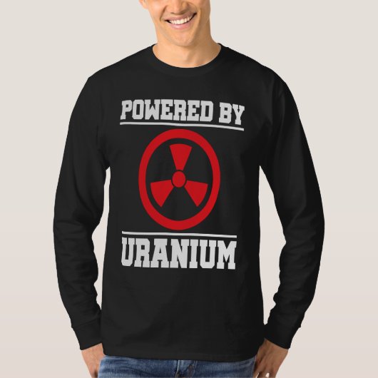 Powered By Uranium Nuclear Engineer Tシャツ (正面)