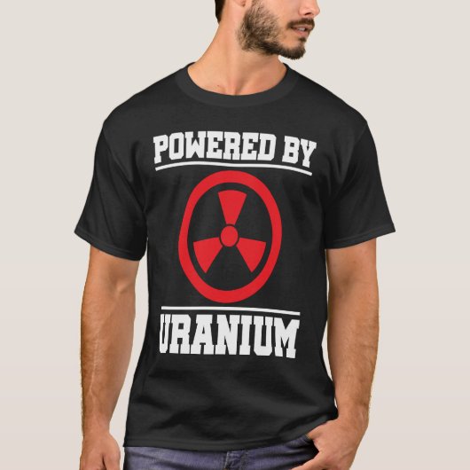 Powered By Uranium Nuclear Engineer Tシャツ (正面)