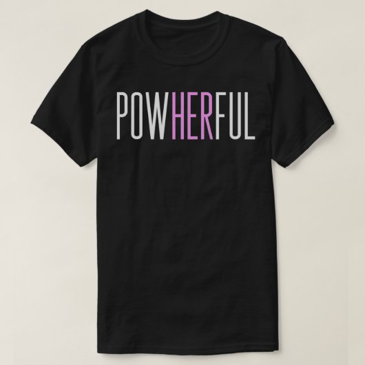 Powherful Women Feminist  Tシャツ (デザイン正面)