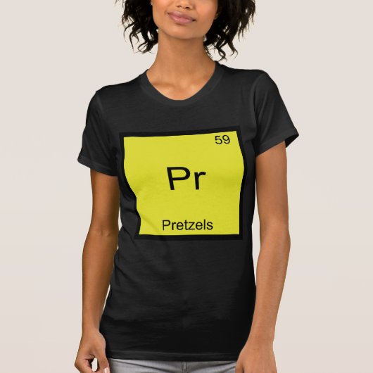 Pr - プレッツェル おもしろ 化学 元素記号 Tシャツ (正面)