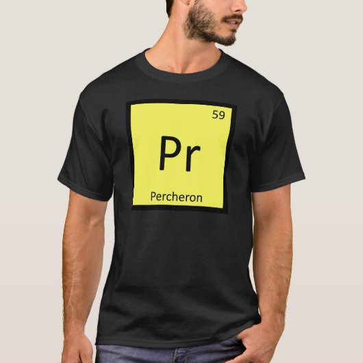 Pr - Percheron おもしろい Chemistry Elementシンボルティー Tシャツ (正面)