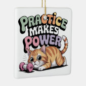 Practice Makes Power セラミックオーナメント (右)