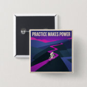 Practice Makes Power 缶バッジ (正面&裏面)