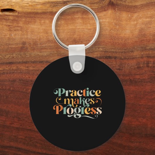 Practice Makes Progress Over Perfection Sitive Mot キーホルダー (正面)