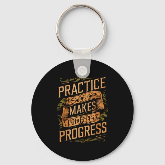 Practice Makes Progress Over Perfection Sitive Mot キーホルダー (正面)