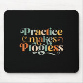 Practice Makes Progress Over Perfection Sitive Mot マウスパッド (正面)