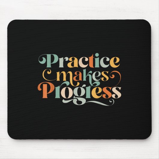 Practice Makes Progress Over Perfection Sitive Mot マウスパッド (正面)