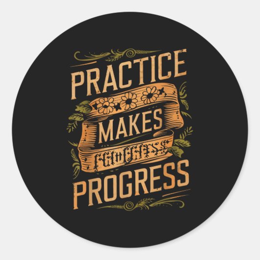 Practice Makes Progress Over Perfection Sitive Mot ラウンドシール (正面)