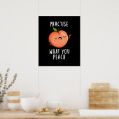 Practice What You Peach 前向き Fruit Pun Dark BG ポスター (キッチン)