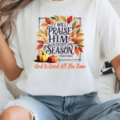 Praise Him Every Season Fall Leaves Pumpkin Tシャツ