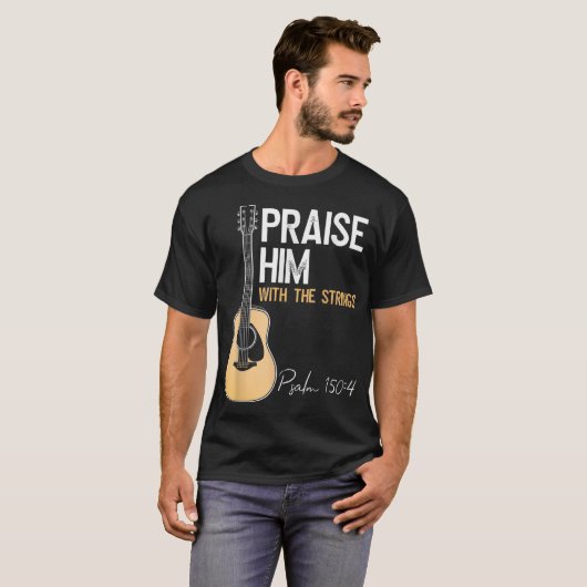 Praise Him Guitar Psalm 150:4 Worship Tee Tシャツ (正面フル)