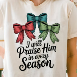 Praise Him in Every Season Christian Women’s Tee トライブレンドＴシャツ