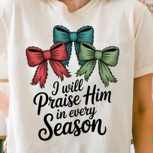 Praise Him in Every Season Christian Women’s Tee トライブレンドＴシャツ