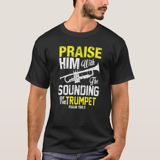 Praise Him With Sounding of the Trumpet Psalm Prem Tシャツ (正面)