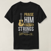 Praise Him With The Strings Psalm 1504  Bible  Tシャツ (デザイン正面)