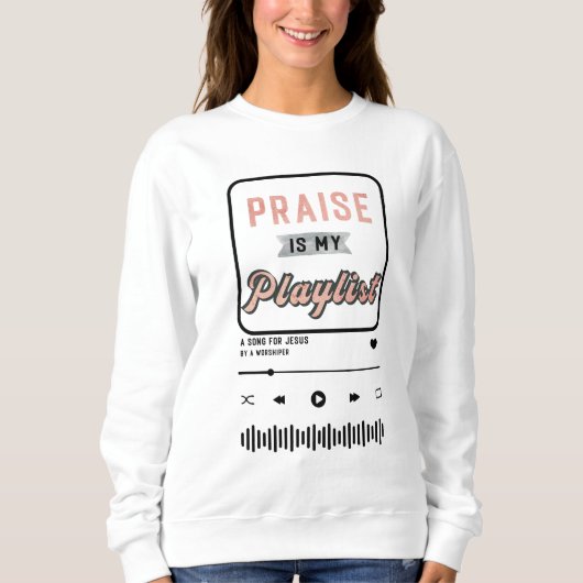 Praise is my Playlist(ローズゴールド) スウェットシャツ (正面)