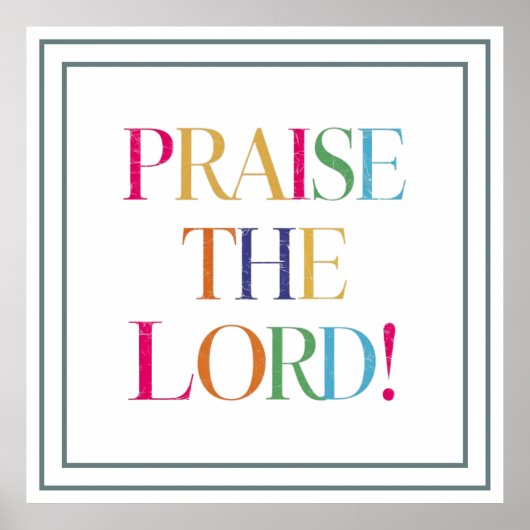 Praise The Lord Vibrant Bold Joyful Art ポスター (正面)