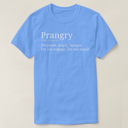 Prangry Definition Funny Pregnancy Announcement Ba Tシャツ (デザイン正面)