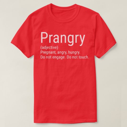 Prangry Definition Pregnancy Announcement Funny Pr Tシャツ (デザイン正面)