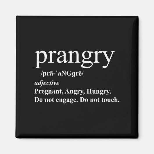Prangry Definition Shirt Pregnancy Funny Graphic  マグネット (正面)