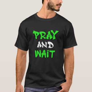 Pray and wait Men's Basic T-Shirt Tシャツ